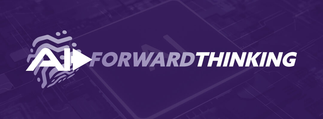 AI Forward Thinking - AI & ML News and Technology Resources